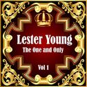 Lester Young: The One and Only Vol 1