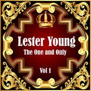 Lester Young: The One and Only Vol 1