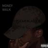 Puear Blacque - Money Walk