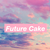 FutureCake