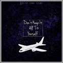 Don't Keep It All To Yourself专辑
