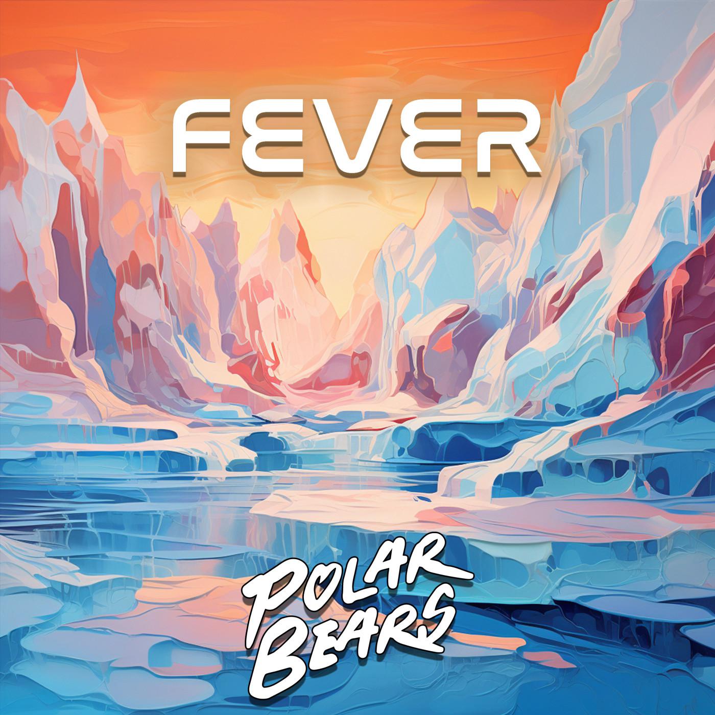 Polar Bears - Fever