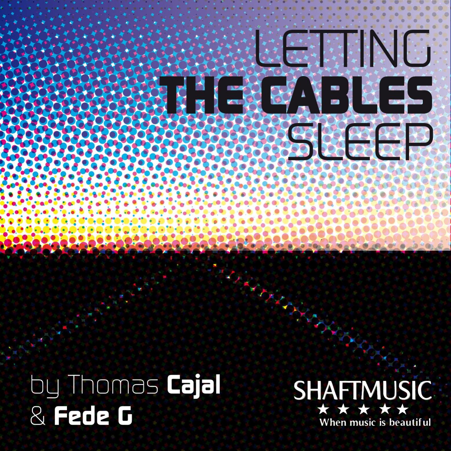 Letting the Cables Sleep