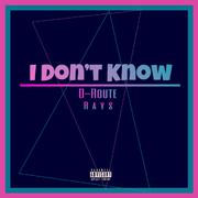 I Don`t Know