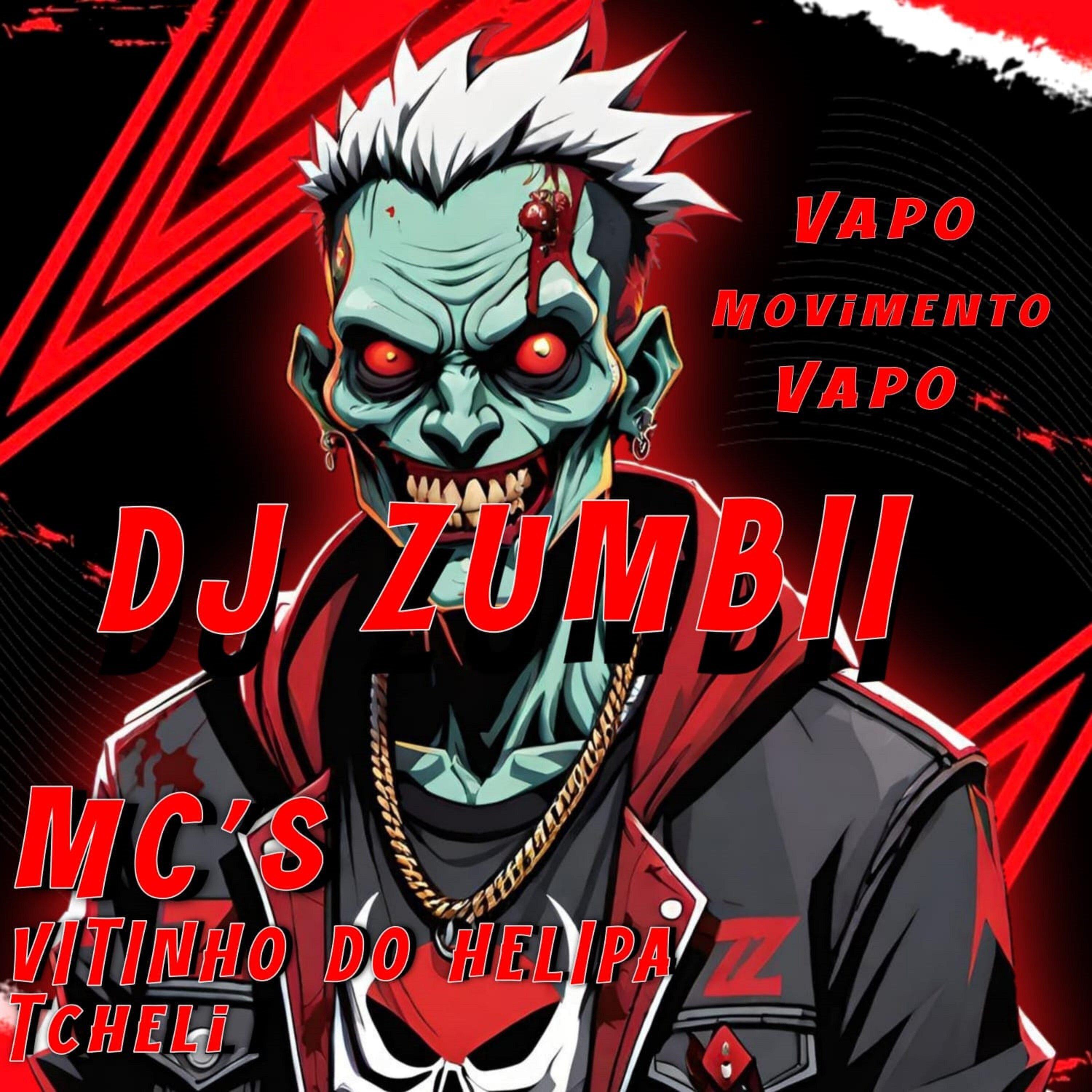 DJ ZUMBII - Movimento Vapo Vapo