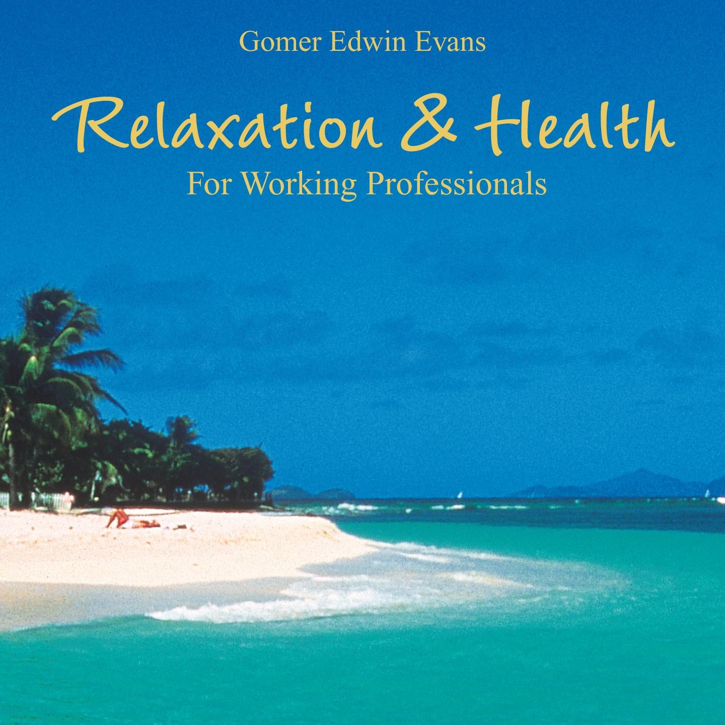 Relaxation & Health: Music for Working Professionals专辑
