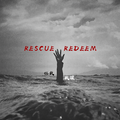 Rescue，Redeem