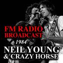 FM Radio Broadcast 1984 Neil Young & Crazy Horse