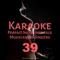 Karaoke Parfait Instrumentals Musicians & Singers, Vol. 39