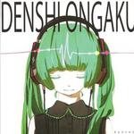 DENSHI ONGAKU专辑
