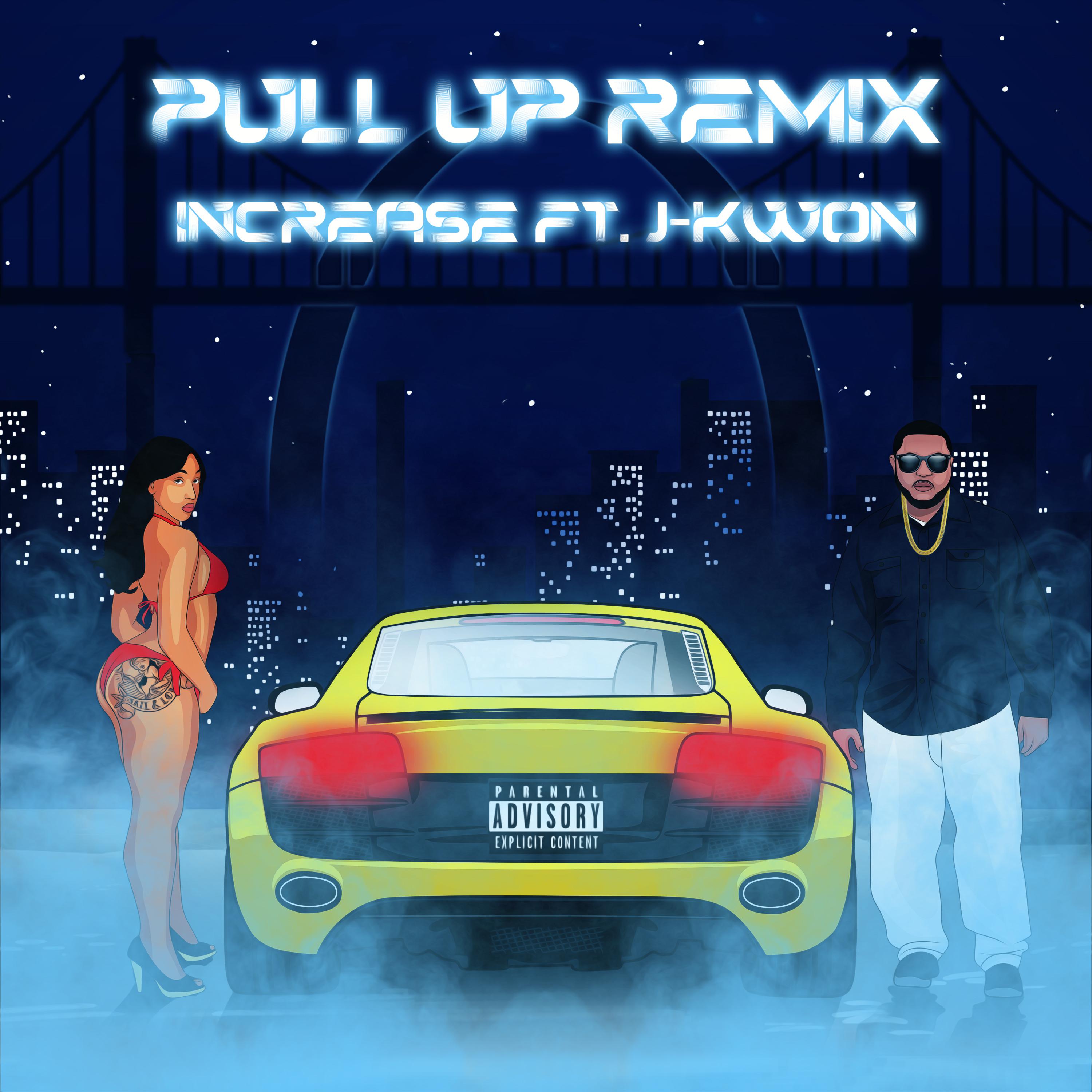 Increase - PULL UP (Remix)