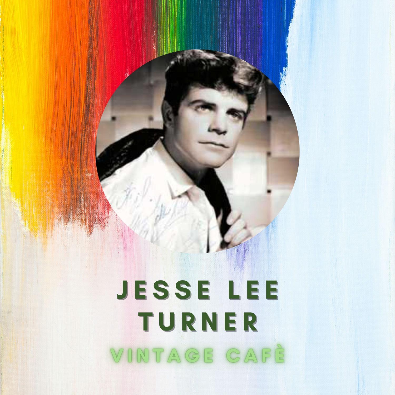 Jesse Lee Turner - Vintage Cafè