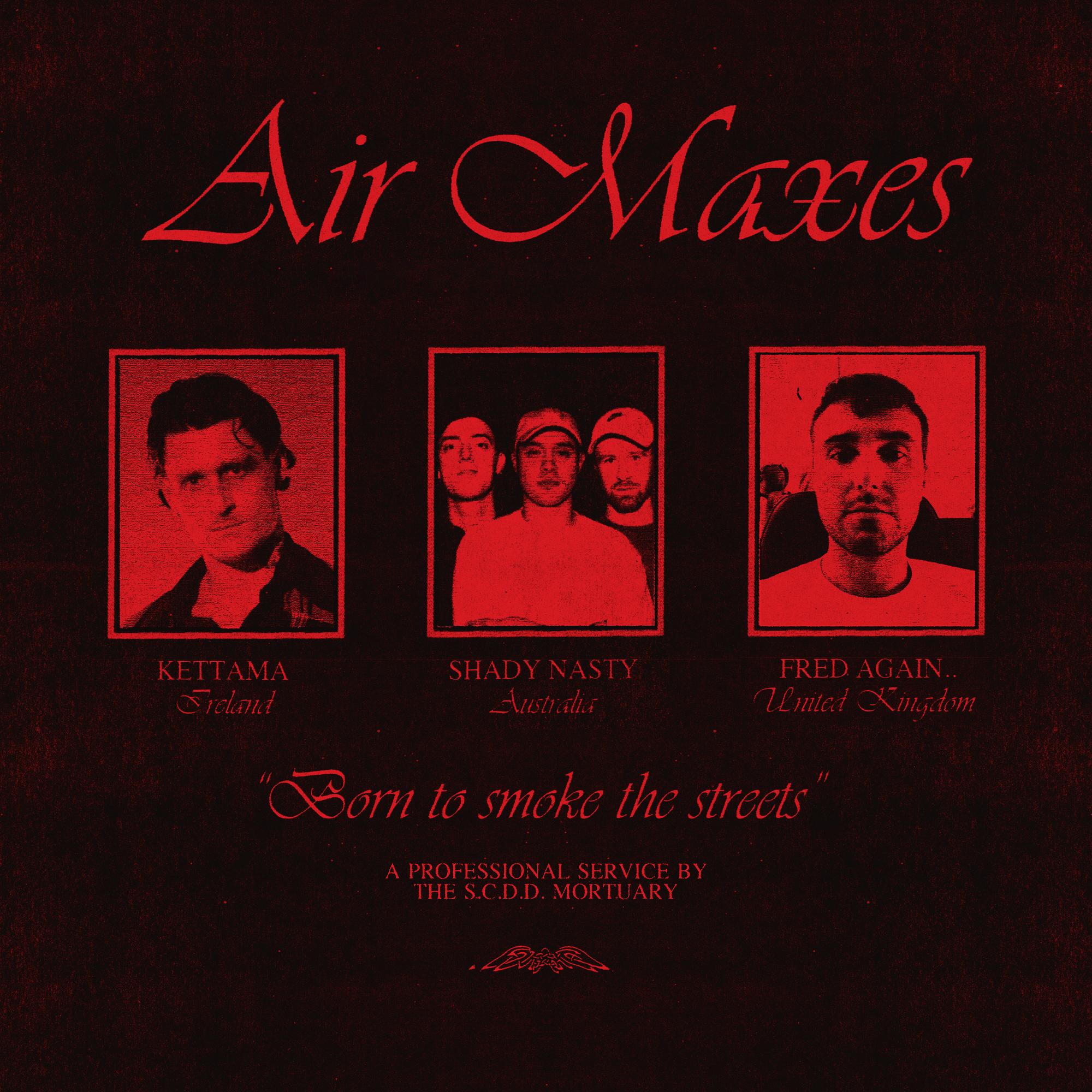 Air Maxes (KETTAMA MIX)