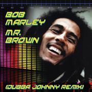 Mr. Brown (Dubba Jonny Remix)