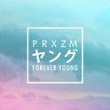 Forever Young (PRXZM Cover)专辑