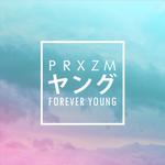 Forever Young (PRXZM Cover)专辑