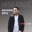 Kalsaydık Böyle (Alvi Moreno Remix)专辑