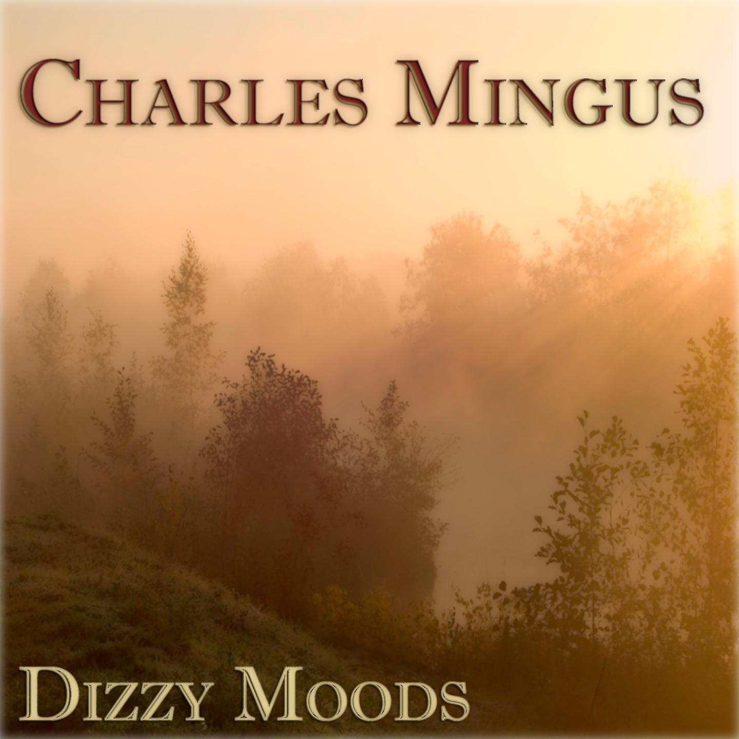 Dizzy Moods (30 Original Tracks - Digitally Remastered)