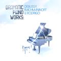 Dramatic Piano Works: Debussy, Rachmaninoff & Rodrigo