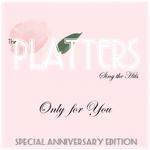 The Platters Sing the Hits Only for You专辑