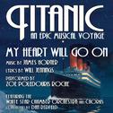 Titanic: "My Heart Will Go On" (James Horner, Will Jennings) - From the album, Titanic: An Epic Musi专辑