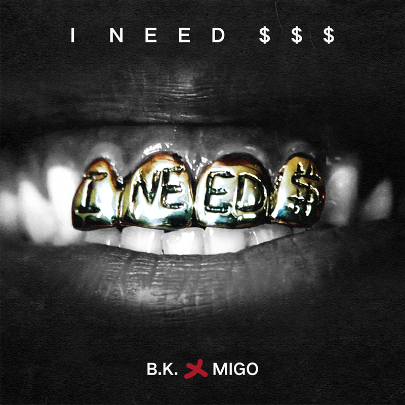 I Need $$$(Prod by B.K.&MIGO)专辑