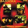 Bazooka - Later