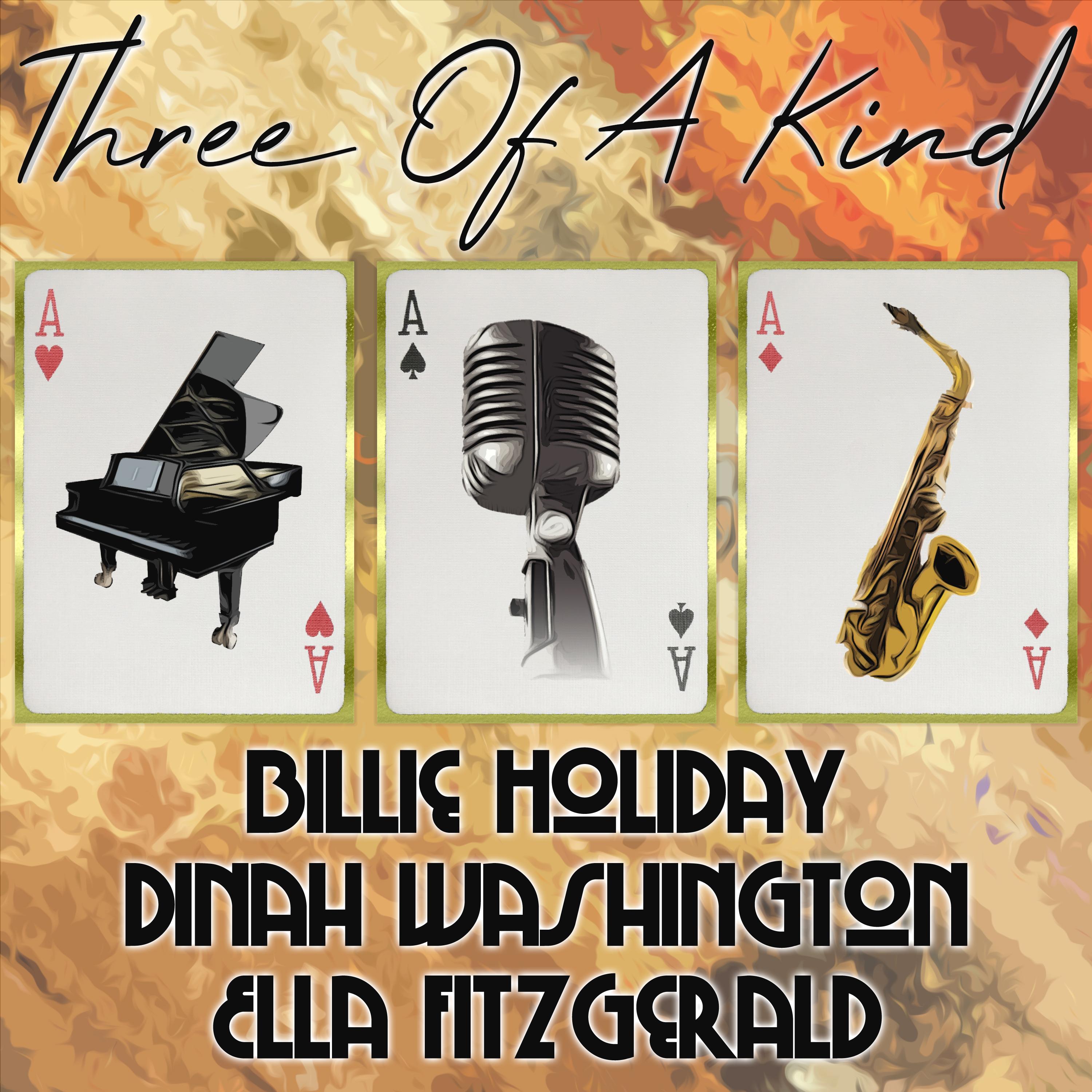 Three of a Kind: Billie Holiday, Dinah Washington, Ella Fitzgerald