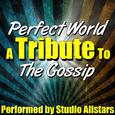 Perfect World (A Tribute to the Gossip) - Single