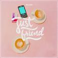 그냥 친구 (JUST FRIEND)