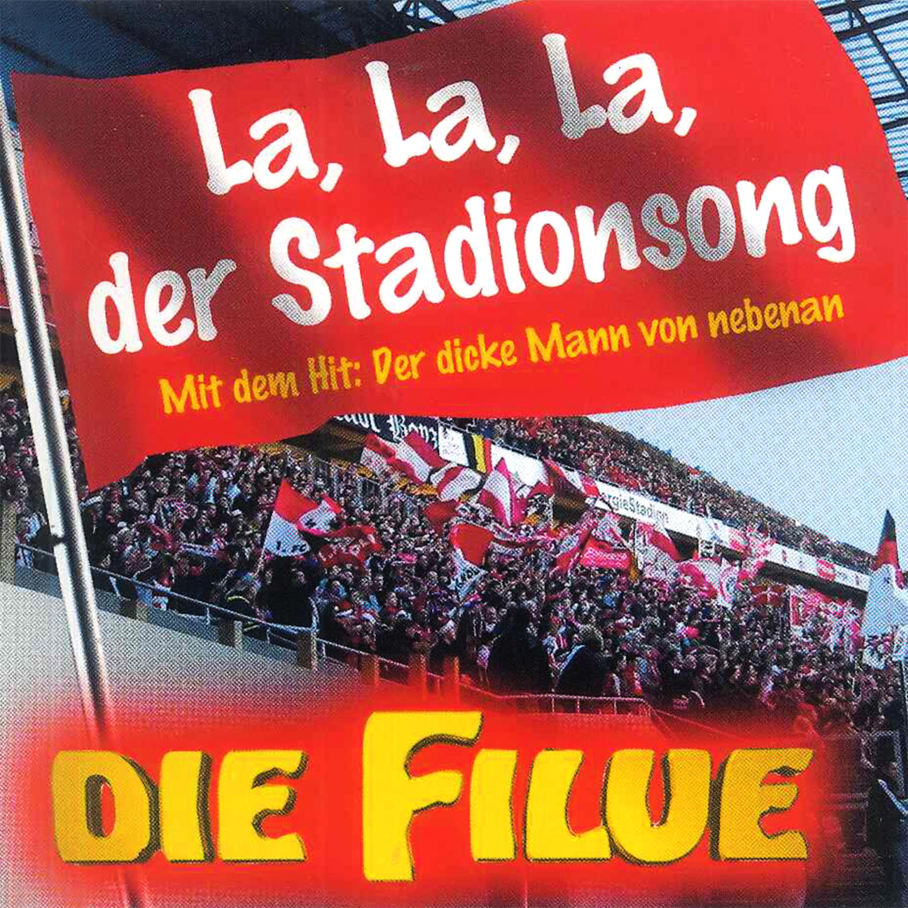 Die Filue - La, La, La - Der Stadionsong