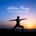 Meditation Therapy for Relaxation: New Age Yoga Music专辑