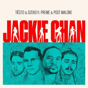 Jackie Chan - Tiësto & Dzeko feat. Preme & Post Malone (Remix Instrumental) 无和声伴奏
