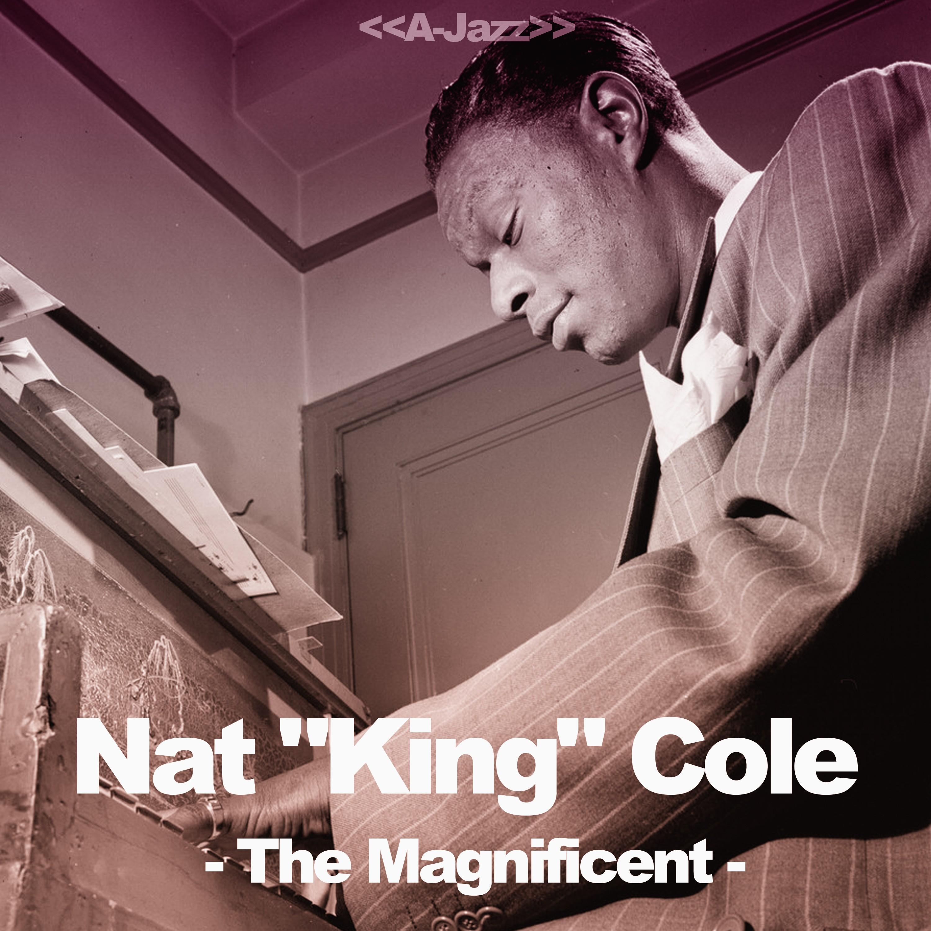 The Magnificent (Nat "King" Cole Collection)