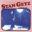 Stan Getz in Warsaw专辑