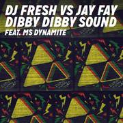 Dibby Dibby Sound (DJ Fresh vs. Jay Fay)