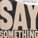 Say Something (Live Version)专辑