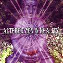 Altered Zen In Reality专辑