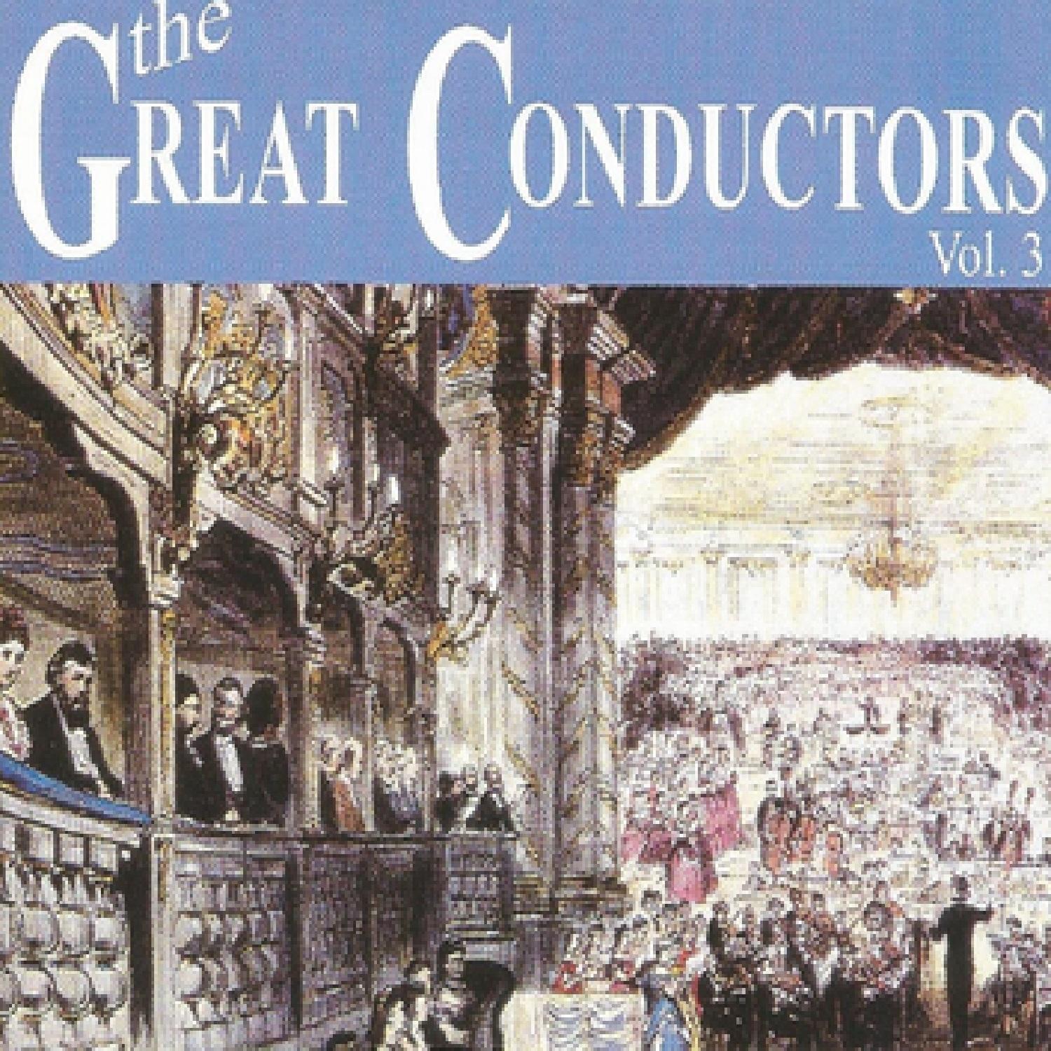 The Great Conductors - Vol. 3专辑