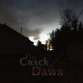 The Crack of Dawn