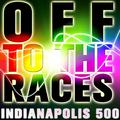 Off to the Races: Indianapolis 500