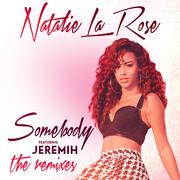 Somebody  [The Remixes]