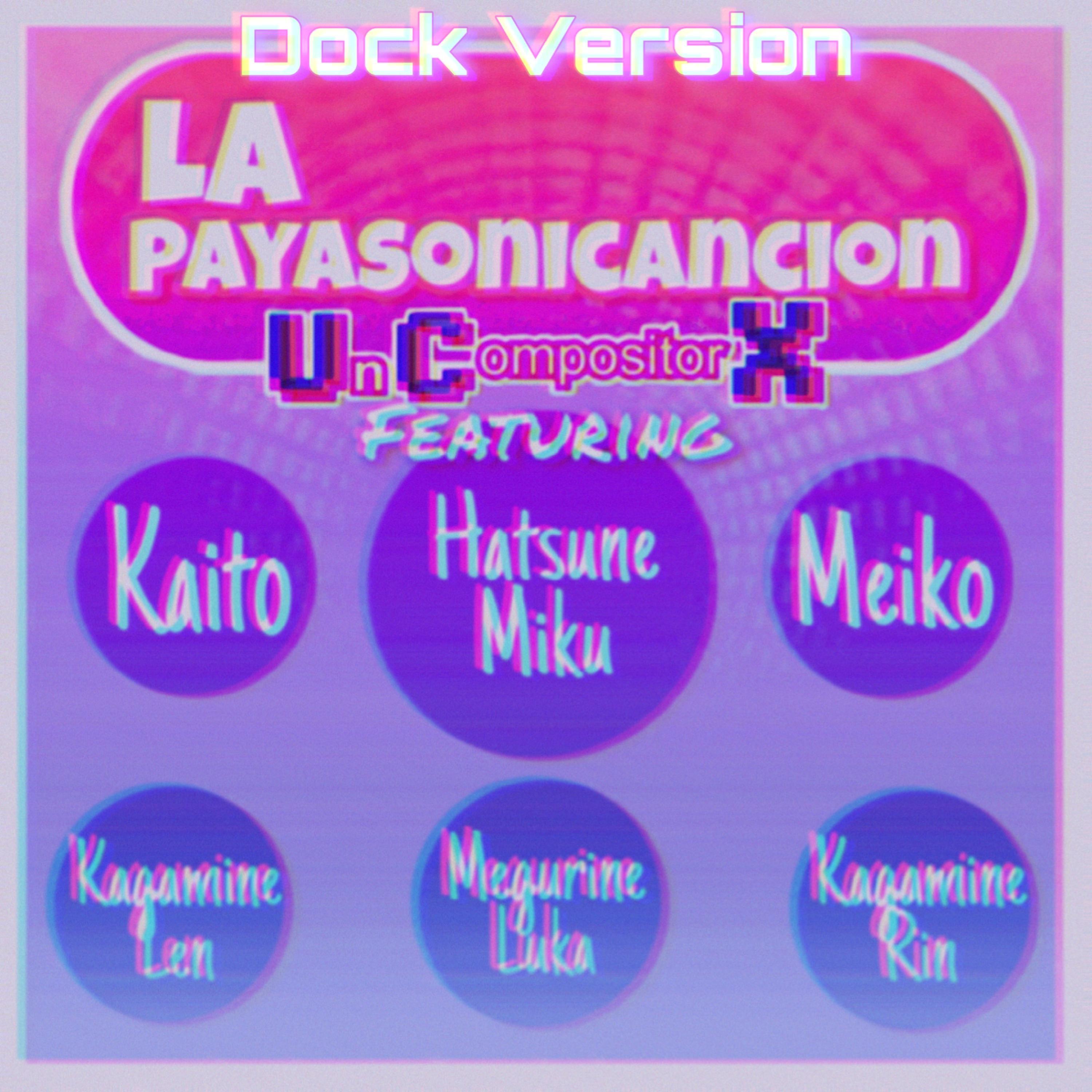 Un Compositor X - La Payasonicanción (Docksini Remix)