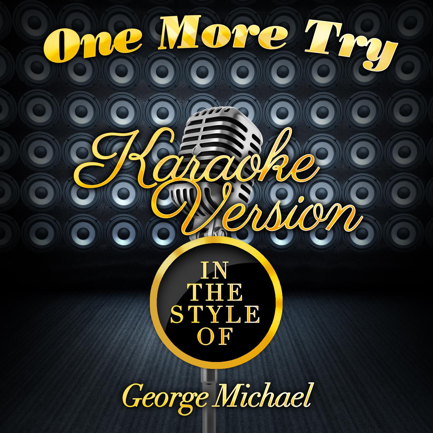 One More Try (In the Style of George Michael) [Karaoke Version] - Single专辑