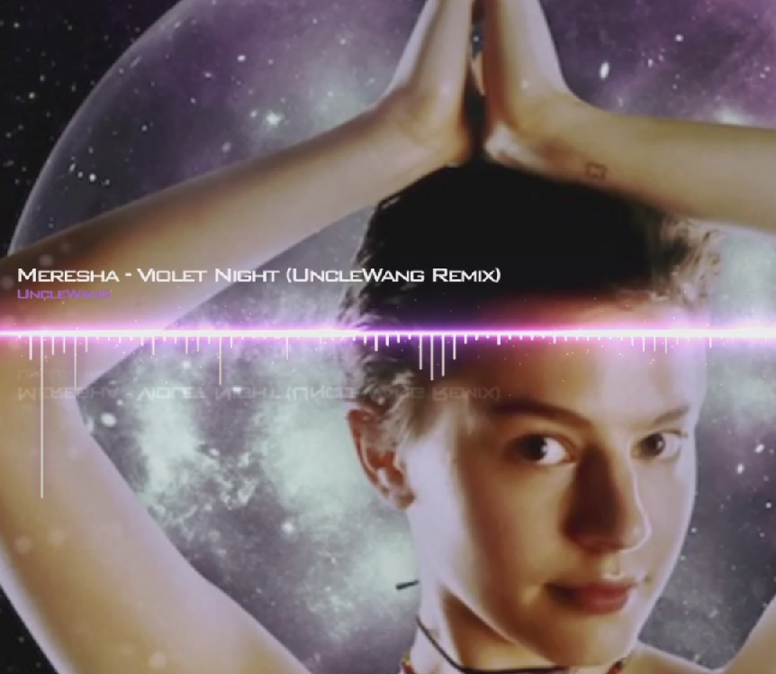 Meresha-violet night (UncleWang dubstep remix)