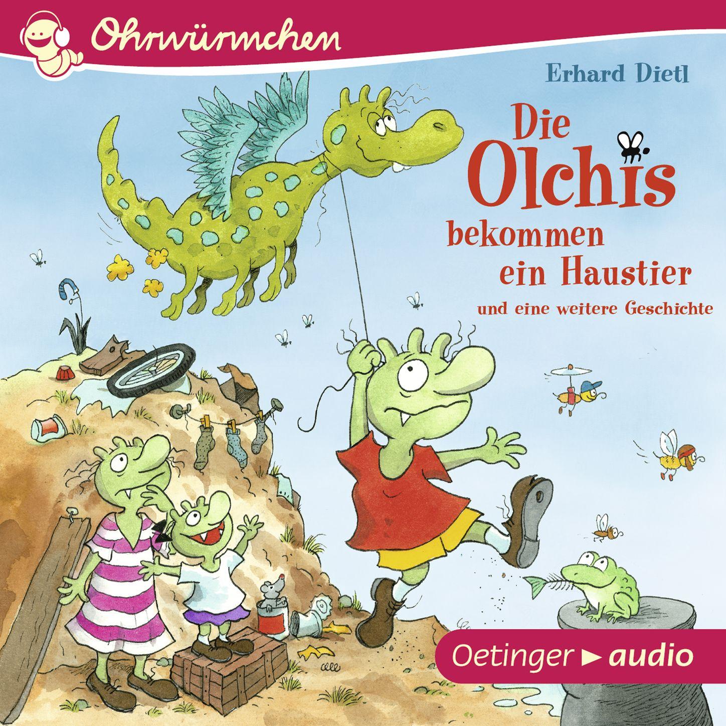 Ohrwürmchen: Die Olchis bekommen ein Haustier und eine weitere Geschichte