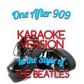 One After 909 (In the Style of the Beatles) [Karaoke Version] - Single