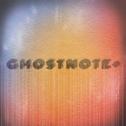 Ghostnote+专辑