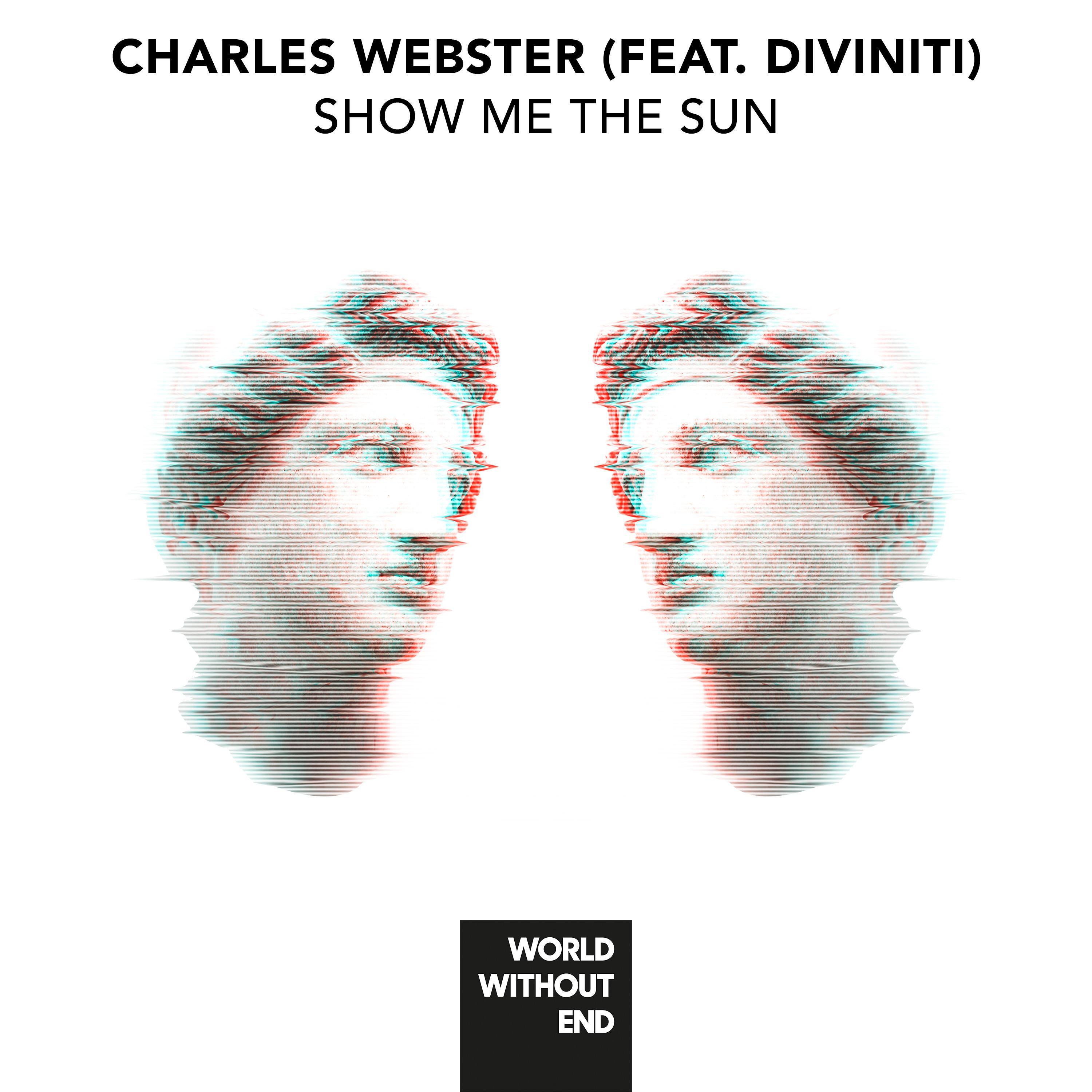 Charles Webster (feat. Diviniti) - Show Me the Sun