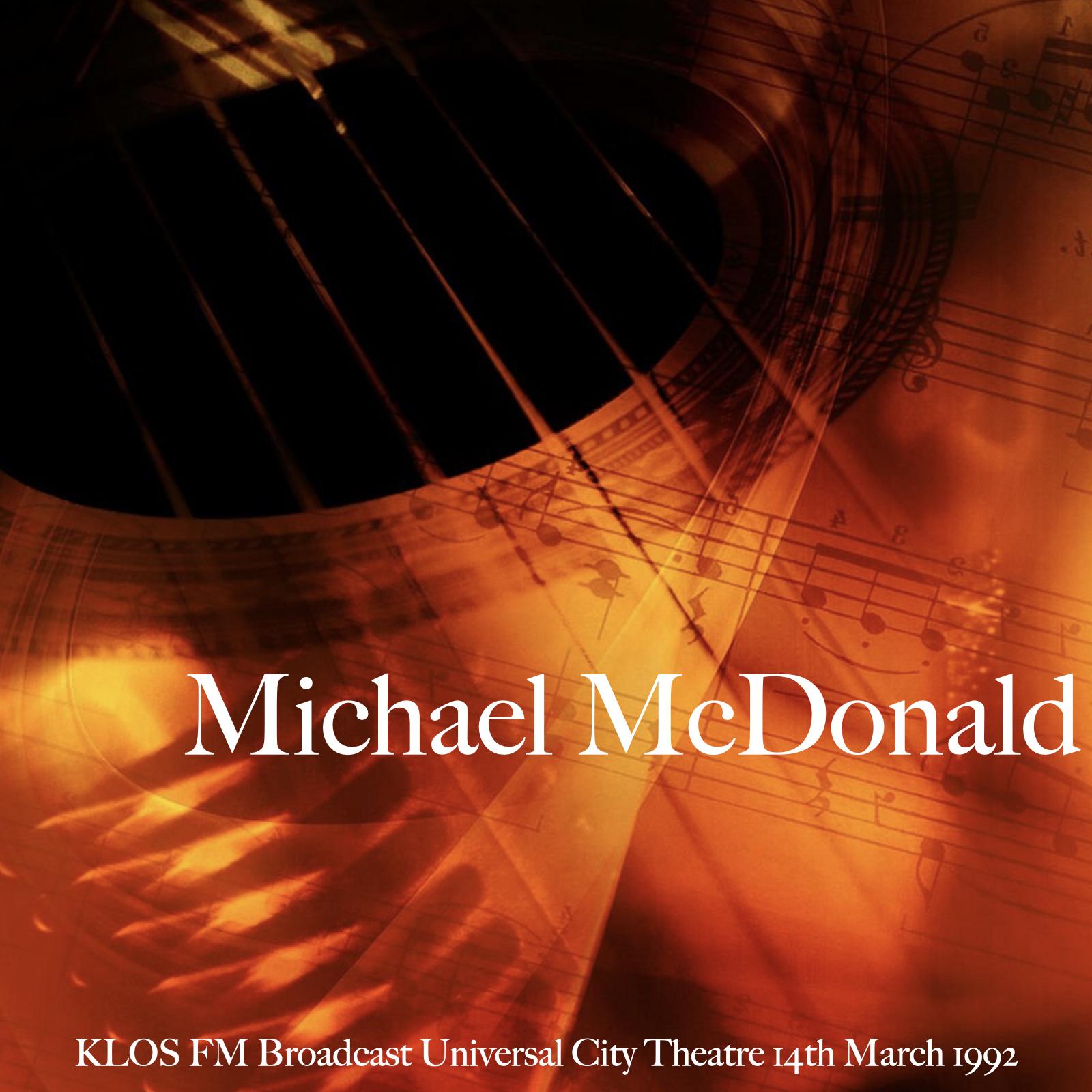 Michael McDonald - KLOS FM Broadcast Universal City Theatre 14th March 1992